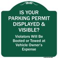 Signmission Is Your Parking Permit Displayed & Visible Heavy-Gauge Aluminum Sign, 18" x 18", GW-1818-9969 A-DES-GW-1818-9969
